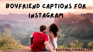 Boyfriend Captions for Instagram