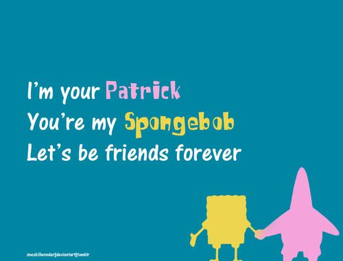 Spongebob and Patrick Friendship Quotes